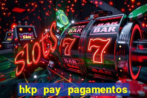 hkp pay pagamentos ltda jogo do tigre